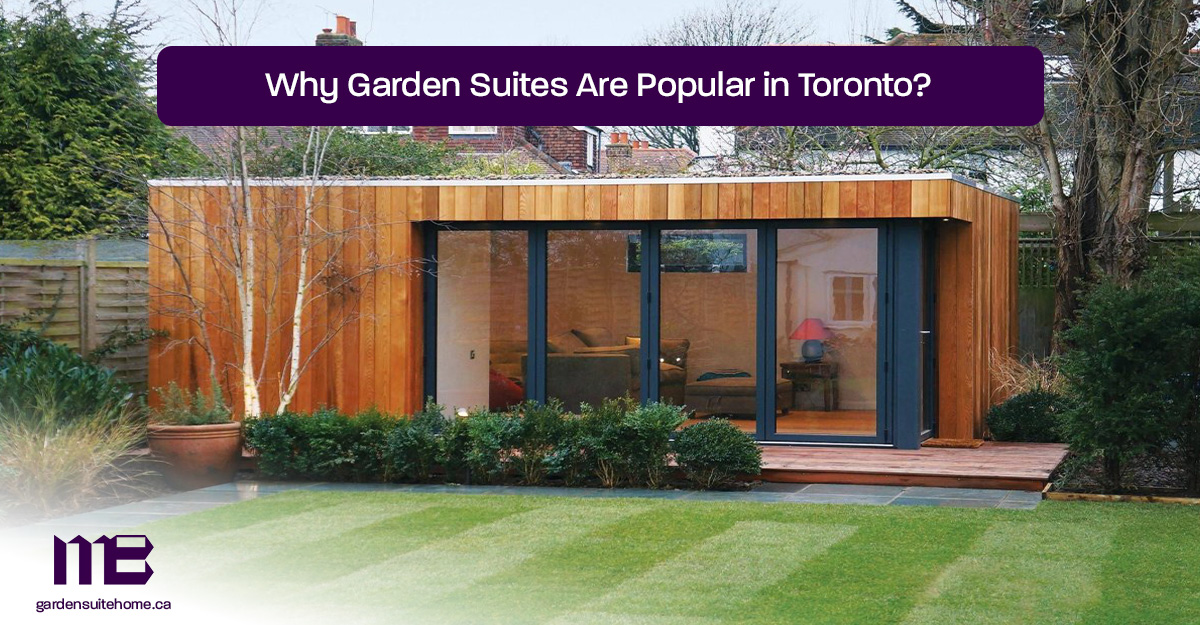Why-Garden-Suites-Are-Popular-in-Toronto-