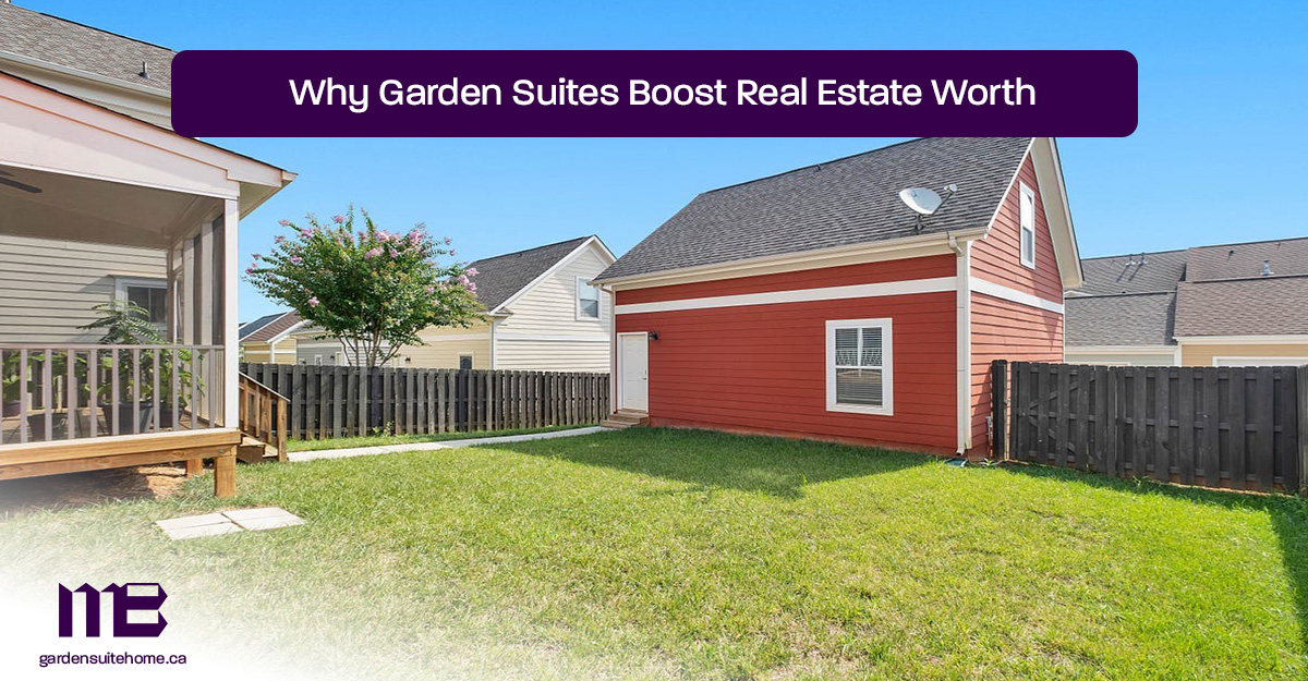 Why-Garden-Suites-Boost-Real-Estate-Worth