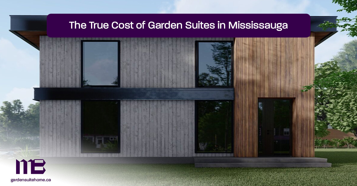 The-True-Cost-of-Garden-Suites-in-Mississauga