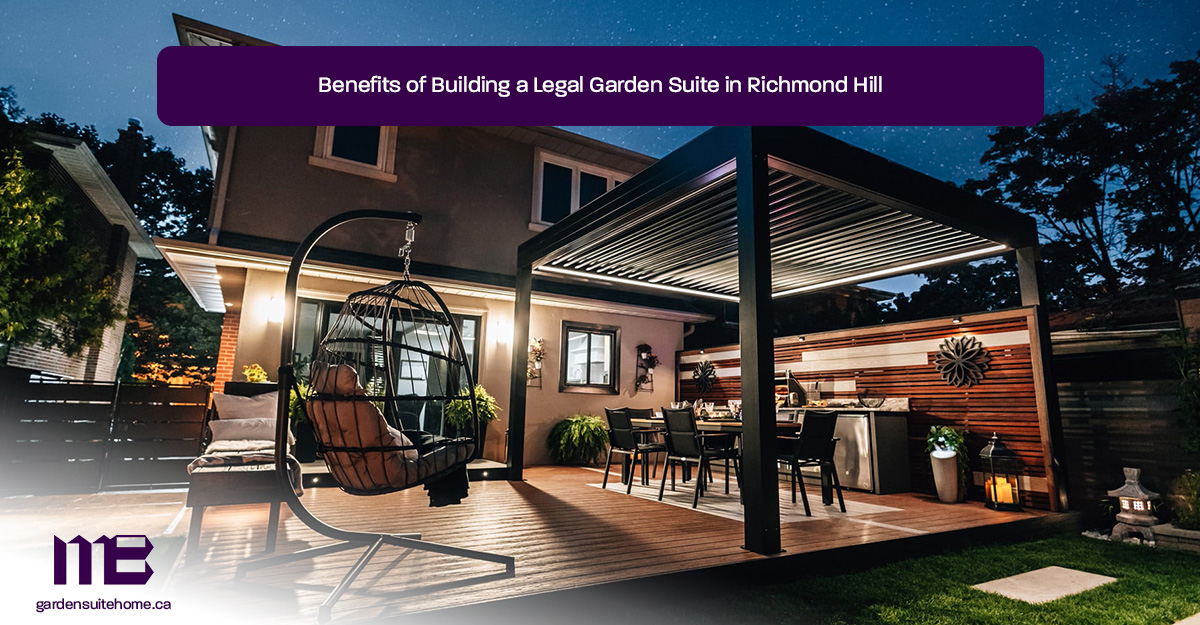 Benefits-of-Building-a-Legal-Garden-Suite-in-Richmond-Hill