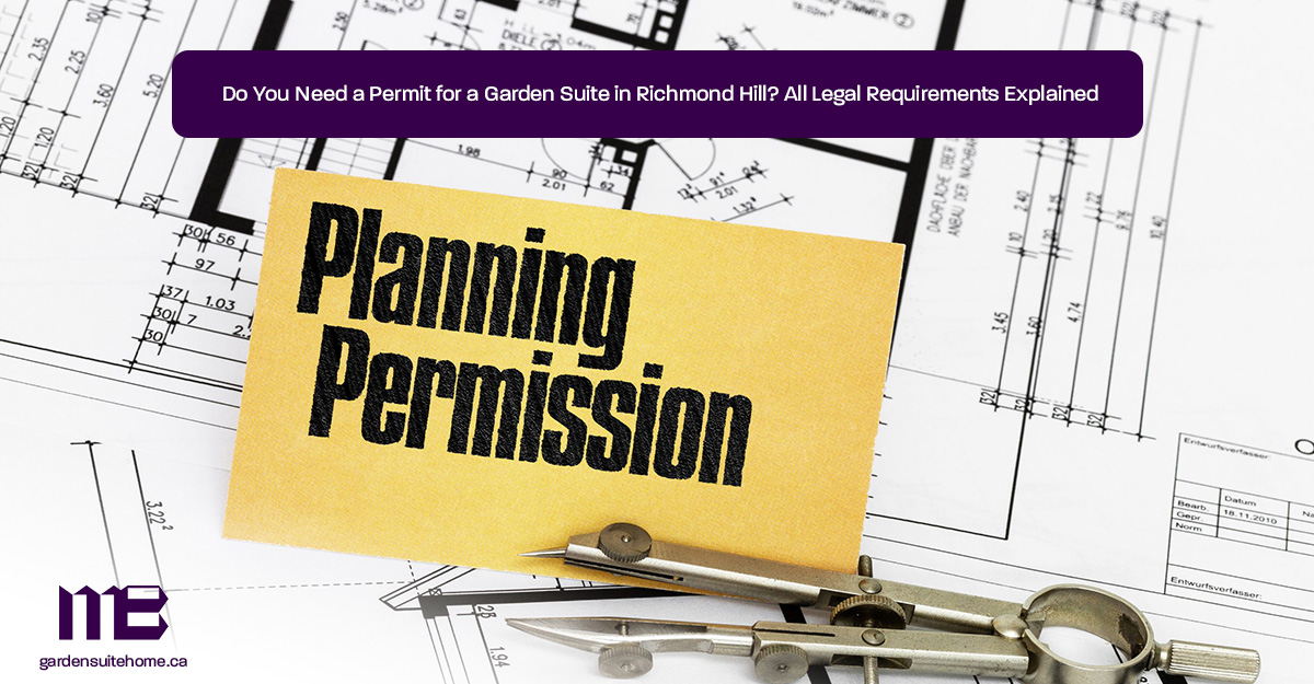 Do-You-Need-a-Permit-for-a-Garden-Suite-in-Richmond-Hill--All-Legal-Requirements-Explained