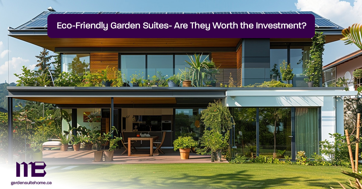 Eco-Friendly-Garden-Suites--Are-They-Worth-the-Investment-