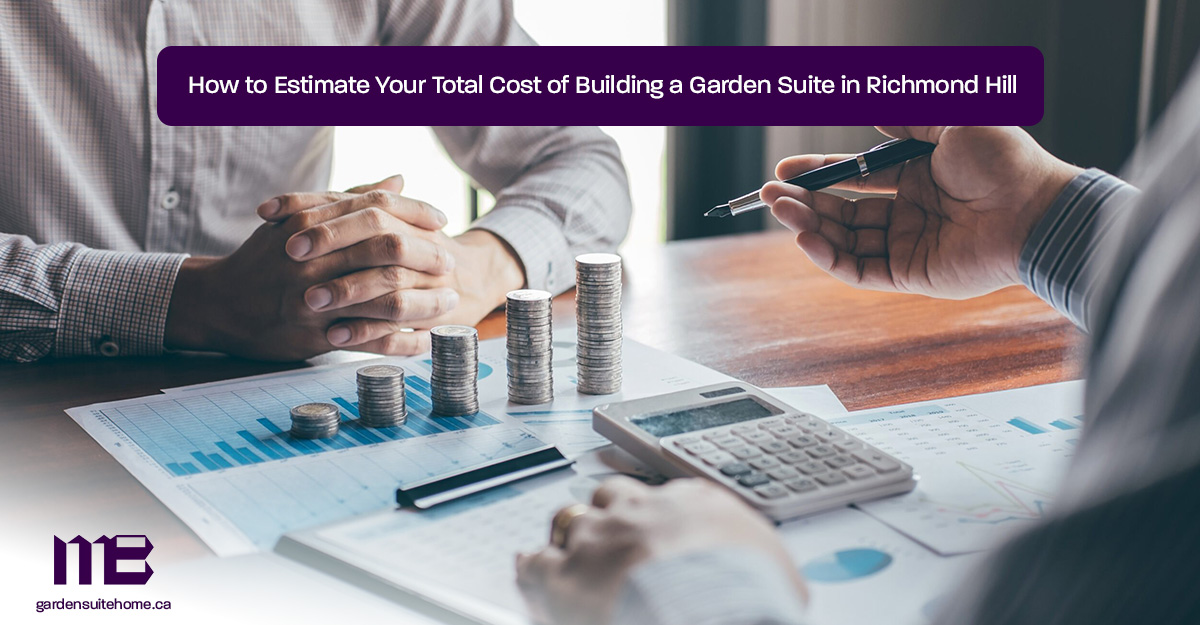 How-to-Estimate-Your-Total-Cost-of-Building-a-Garden-Suite-in-Richmond-Hill