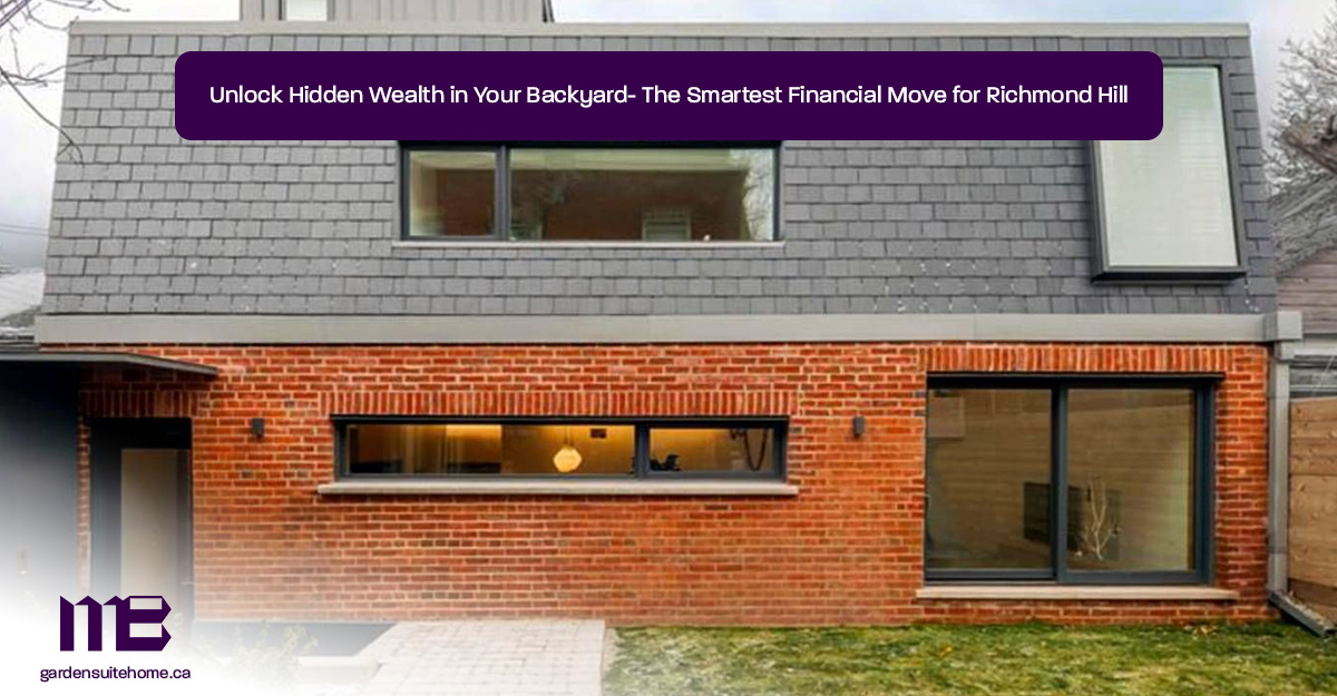 Unlock-Hidden-Wealth-in-Your-Backyard--The-Smartest-Financial-Move-for-Richmond-Hill
