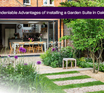 7-Undeniable-Advantages-of-Installing-a-Garden-Suite-in-Oakville