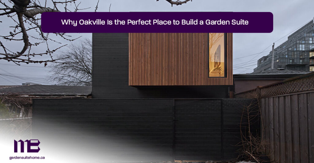 Why-Oakville-Is-the-Perfect-Place-to-Build-a-Garden-Suite